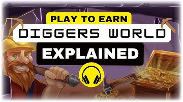🎧 Diggers World Explained I NFT Play To Earn Game With A Twist