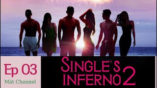 Single's Inferno 2 Ep 3 ENGSUB | Địa Ngục Độc Thân (Phần 2) Tập 3