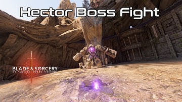 Blade & Sorcery 1.0 | Fighting Hector