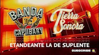 Banda Capiibary Ft. Yango y su Agrupación Tierra Sonora - Etandeante la de suplente
