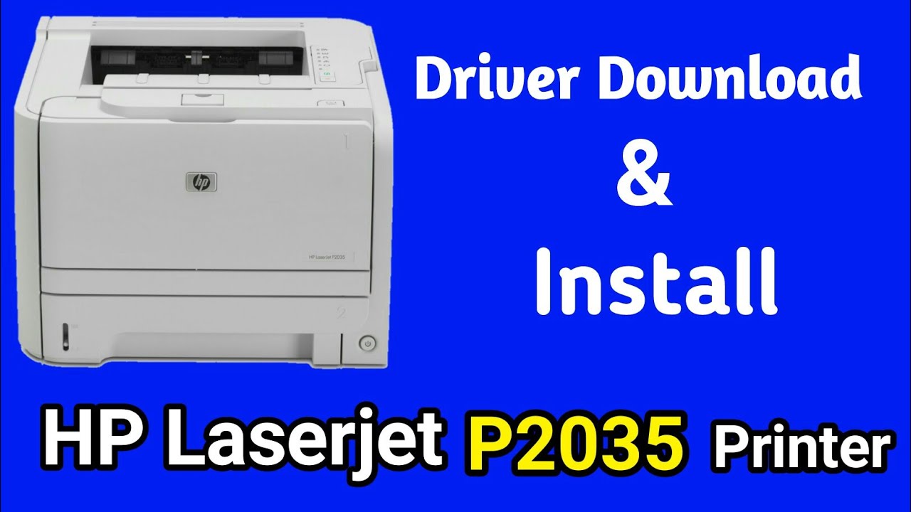 Smadre bejdsemiddel Mechanics How to download HP Laserjet P2035 Printer Driver for windows 10, 7 - YouTube