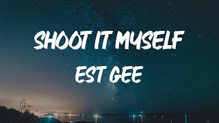 EST Gee - Shoot It Myself (feat. Future) [Lyric Video]