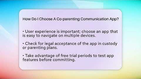 How Do I Choose A Co-parenting Communication App? - Get Divorce Answers