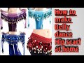 Diy Belly dance Hip scarf /dancing waist chain Hip scarf/Belly dancer tassel Belt making in hindi