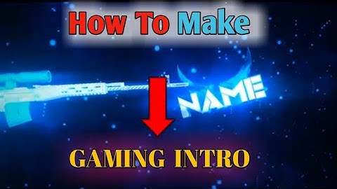 How To Make Gaming Intro On Mobile phone Free Sniper Intro Making For Gaming Youtuber|| A7K ||