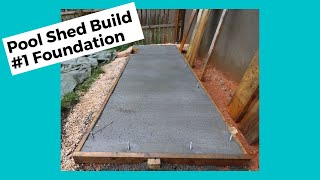 #114 Pool Shed Build:  #1 Foundation