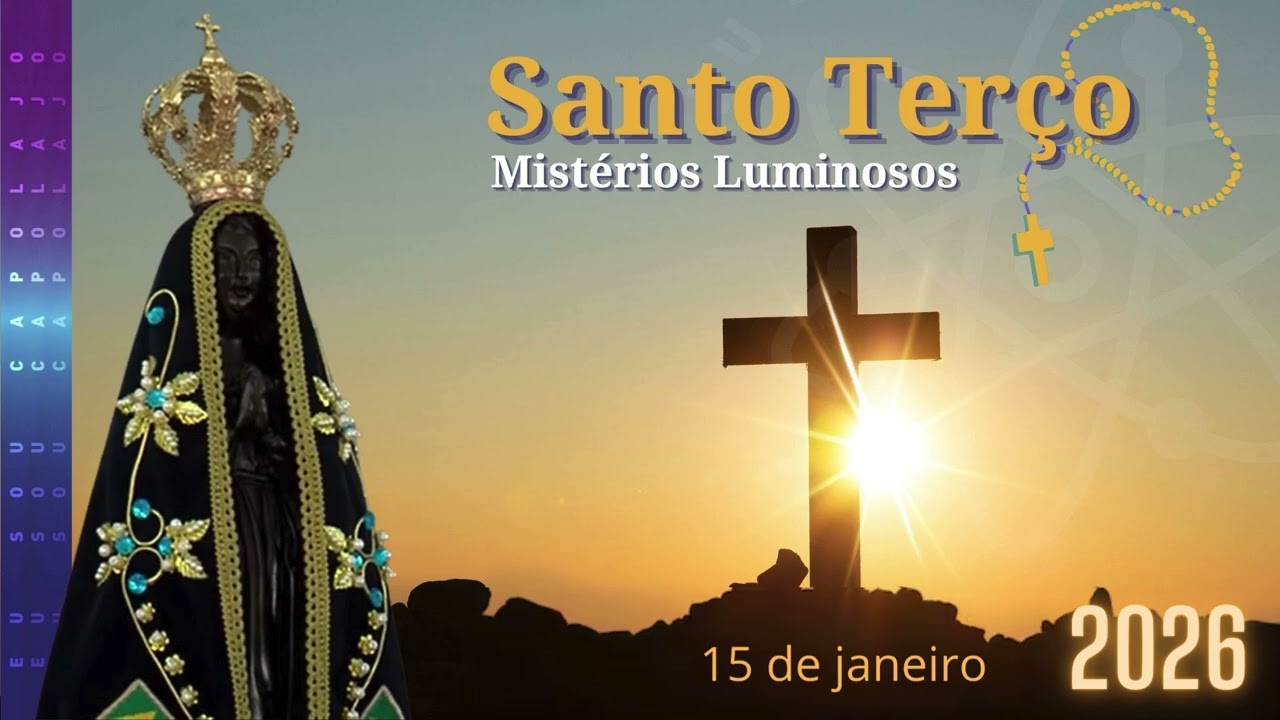 15/01/2026 - Santo Terço - Nossa Senhora de Aparecida - Carlos Bonne