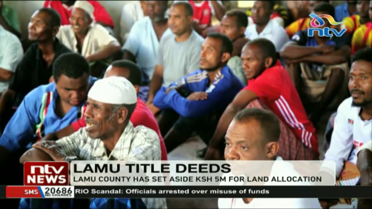 Residents of Pate Lamu county to receive title deeds by June 2019