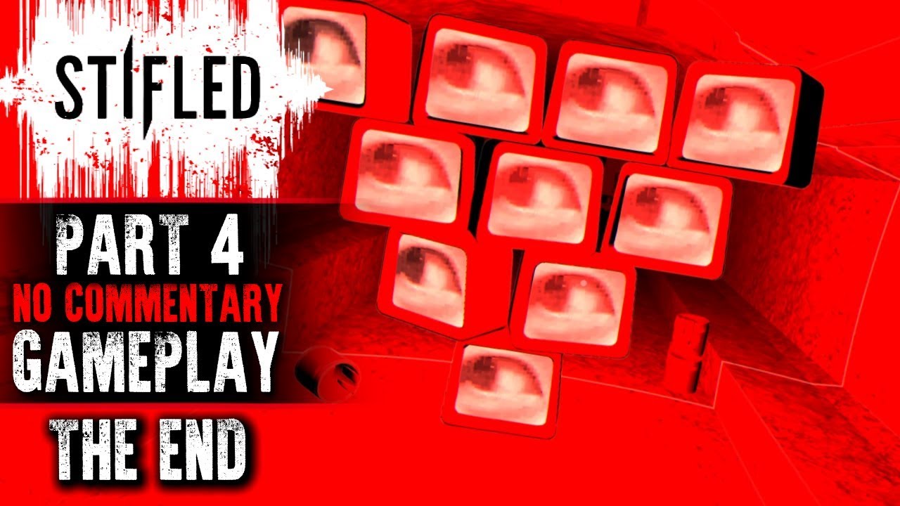 Stifled Gameplay - Part 4 ENDING (No Commentary)