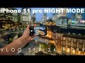 iPhone 11 超広角カメラとナイトモード夜景撮影でVLOG