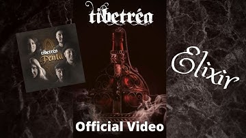 Elixir by Tibetréa (Official Video)