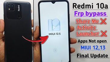 Redmi 10a Frp Bypass Android 12,13 | Redmi 10a Frp Unlock | Apps Not open | Activity launcher ❌ 
