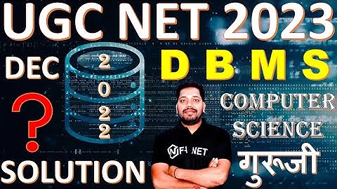 2022 Dec PYQ Solution Database Management Systems | Computer Science & Application  | UGC NET Exam