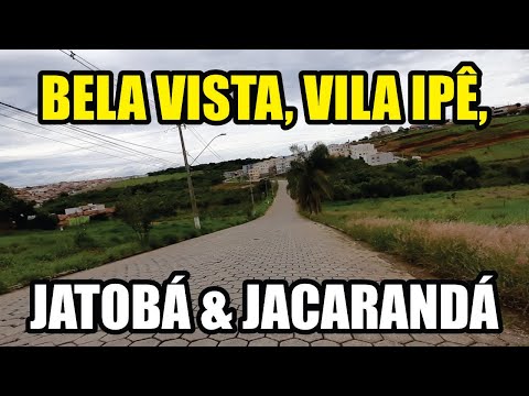 ✅ Bela Vista, Vila Ipê, Jatobá e Jacarandá [Conhecendo Bairros de Pouso Alegre] ?