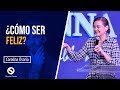 ¿Cómo Ser Feliz? - Pastora Carolina Osorio // Predica