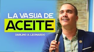 La Vasija de Aceite | Evg. Darling A. Leonardo | Predicas 2022 | Iglesia de Dios Jarabacoa