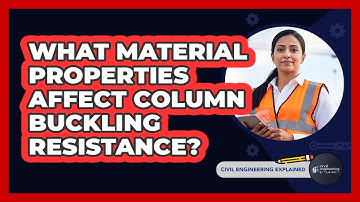 What Material Properties Affect Column Buckling Resistance?