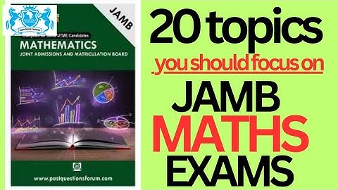 JAMB MATHEMATICS EXAM: 20 most repeated topics in  MATHS UTME Exams