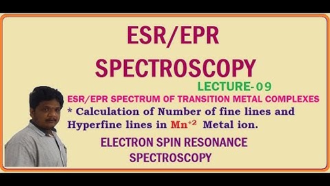 Lecture-09 | Calculation of Number of Fine Lines & Hyperfine Lines in Mn(II) ion.