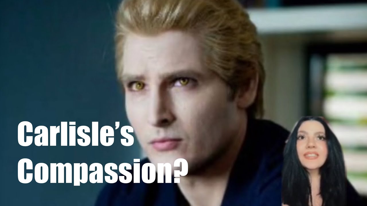 Well…I Wouldn’t Call It That! The Truth About Carlisle’s *Compassion* 😬