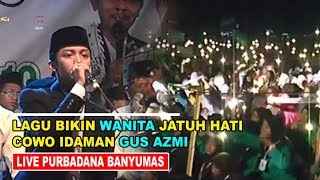 Percuma Tampan Kalo Gonta Ganti Pacar ~ GUS AZMI Live Purbadana Bersholawat