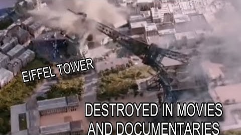Eiffel Tower destroyed in Movies and Documentaries