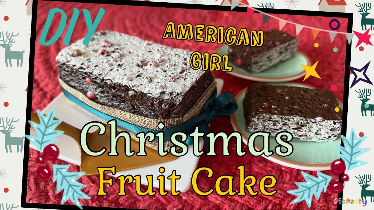 DIY - American Girl - Christmas Fruit Cake