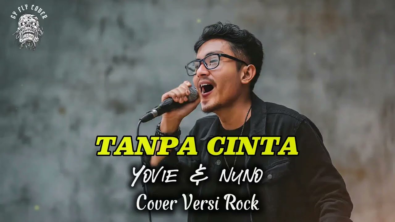 Tanpa Cinta - Yovie \u0026 Nuno (Cover Versi Rock) | Cover By GyFly