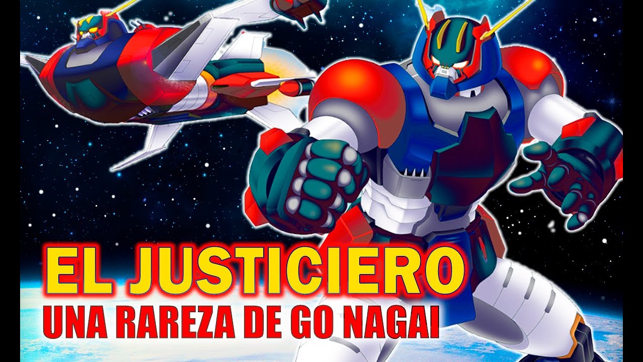 EL JUSTICIERO (GROIZER X) LO ÚLTIMO DE GO NAGAI