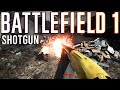Battlefield 1 Shotguns just hit different...