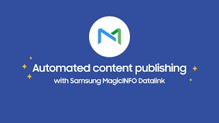 MagicINFO™ Datalink: Dynamic Content Publication | Samsung screenshot 5