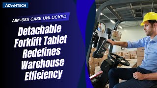 AIM-68S Case Unlocked｜Detachable Forklift Tablet Redefines Warehouse Efficiency