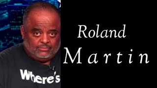 Is political commentator & journalist Roland Martin, about to be exposed?
