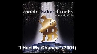 RONNIE BAKER BROOKS I Had My Chance (2001)