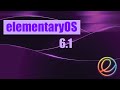 Elementary OS 6 1 - Installation and Quick Review