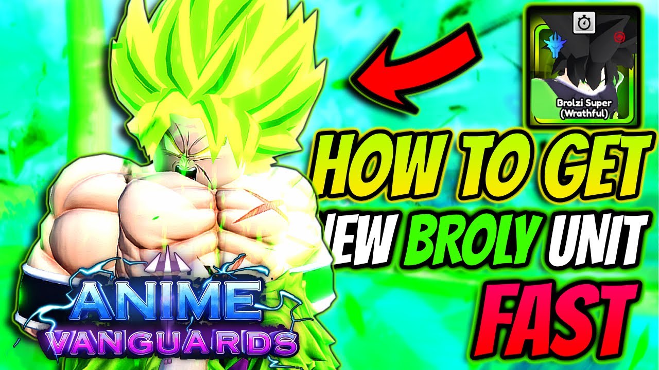 How To Get *NEW* F2P Vanguard Broly FAST In Anime Vanguards Update 8.5! How To Get *NEW* F2P Vanguard Broly FAST In Anime Vanguards Update 8.5!
