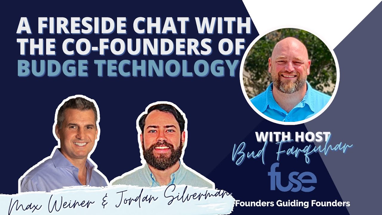 EP. 105 A Fireside Chat With the Co-Founders of Budge Technology - Max Weiner & Jordan Silverman.