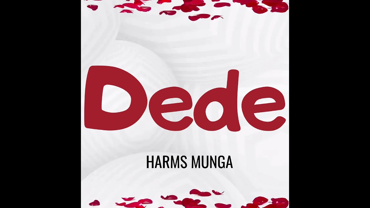 Harms Munga || Dede (Official Music Audio)