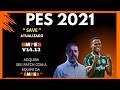 SAVE (BR7GAMEPLAY) PATCH BMPES V14.13 -TRANSFERÊNCIAS/CORREÇÕES - 25/03/26 - TUTORIAL - PES 2021PC.