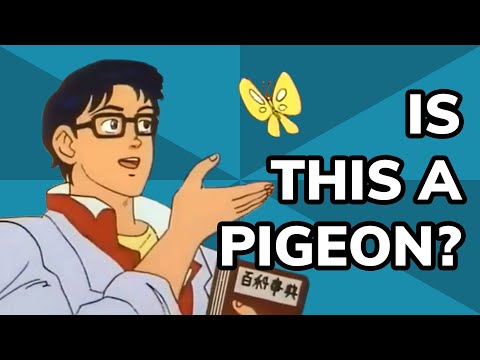 Is This a Pigeon? No, this is a Meme | Meme History