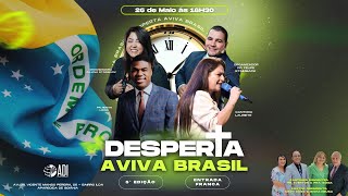 DESPERTA AVIVA BRASIL - 5ª Edição || Presencial e On-Line 26/05/2024 - 18:30