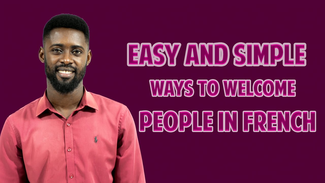 How to Welcome People in French | Basic French Phrases for Beginners