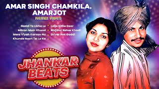 Amar Singh Chamkila Amarjot Remix Vibes - Jhankar Beats Edition | Khunde Noon Tel | Driver Rok Gaddi
