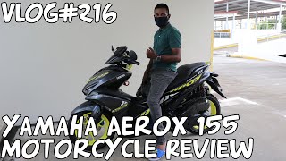 Vlog#216 Yamaha Aerox 155 Motorcycle Singapore Review