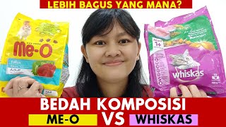 Makanan Kucing Whiskas VS Meo | Bedah Komposisi