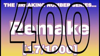 (400TH VIDEO) THE BREAKING NUMBER SERIES… - Remake [17/1000]