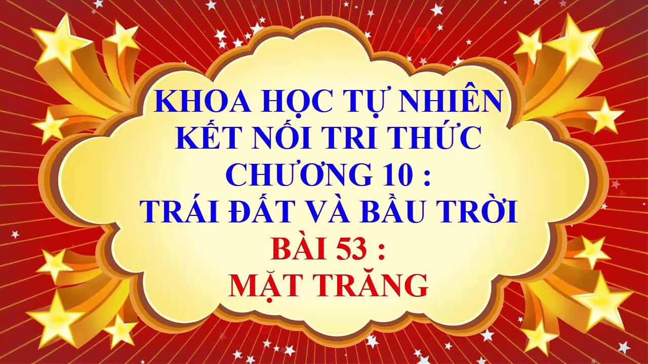 KHOA HỌC TỰ NHIÊN LỚP 6 - KẾT NỐI TRI THỨC - CHƯƠNG 10... - youtube