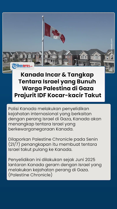 Tentara Israel Kocar-kacir Ketakutan Diincar & Ditangkap Polisi Kanada seusai Bunuh Warga Gaza