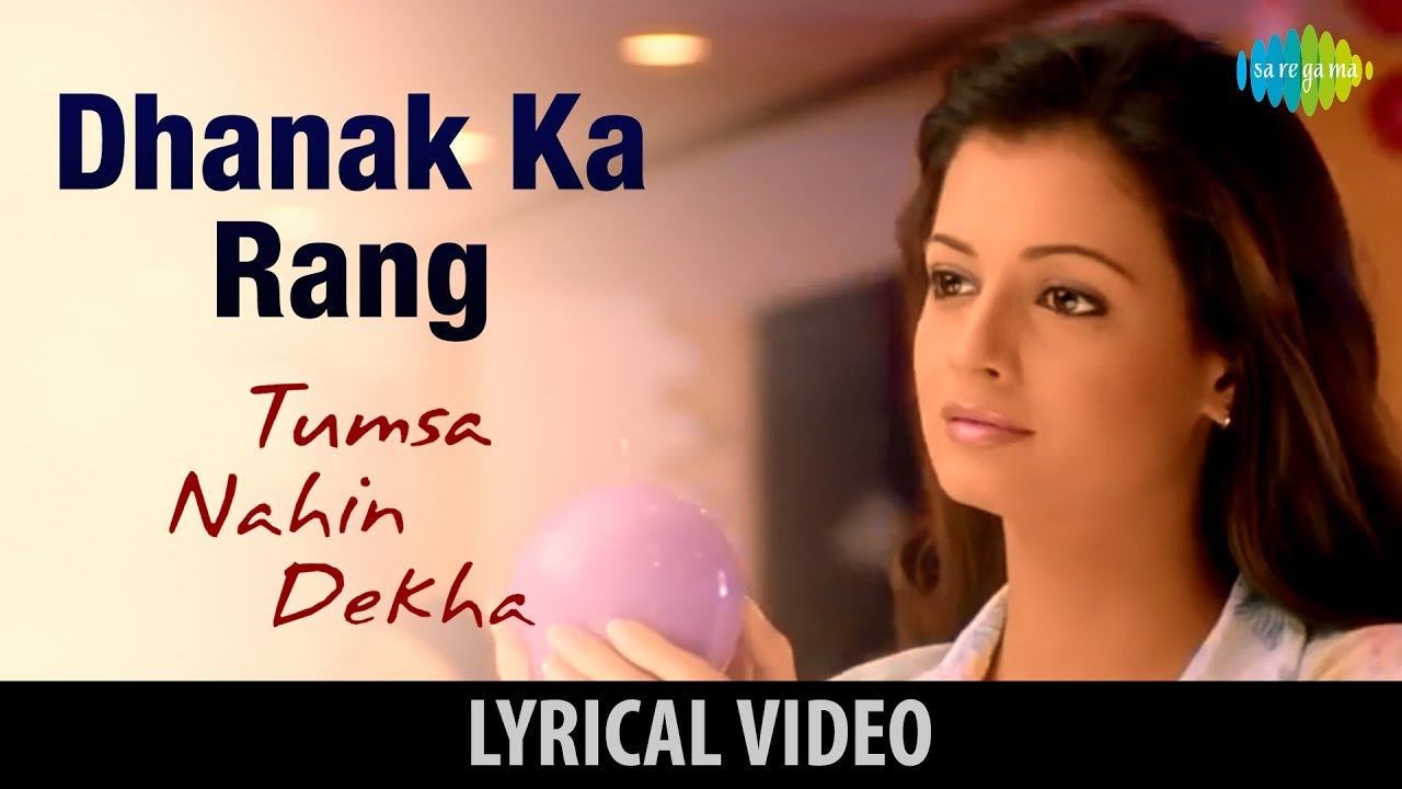 Dhanak Ka Rang   Lyrical Video Tumsa Nahin Dekha A Love Story Emraan Hashmi  Dia  Shreya Ghoshal
