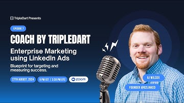 Coach Episode: 7 with AJ Wilcox | Founder  @B2Linked  | Enterprise Marketing using LinkedIn Ads